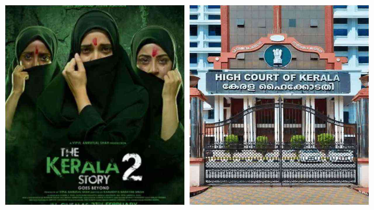The Kerala Story-2 के मेकर्स को बड़ा झटका, हाईकोर्ट ने फिल्म की रिलीज पर लगाई रोक