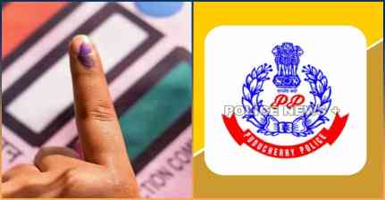 पुडुचेरी में चुनाव को लेकर सुरक्षा कड़ी, 35 चेकपोस्ट स्थापित...