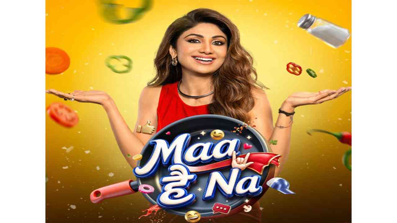 शिल्पा शेट्टी करेंगी नए कॉमेडी कुकिंग शो 'Maa है Na' की मेजबानी...